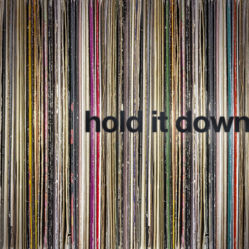 HOLD IT DOWN