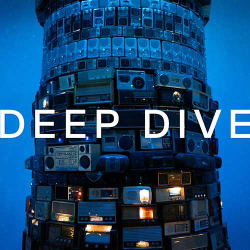 DEEP DIVE